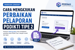 Cara Mengajukan Perbaikan Pelaporan PDDIKTI Tipe 2
